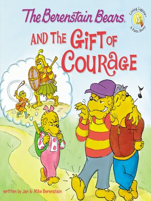 cover image of The Berenstain Bears and the Gift of Courage